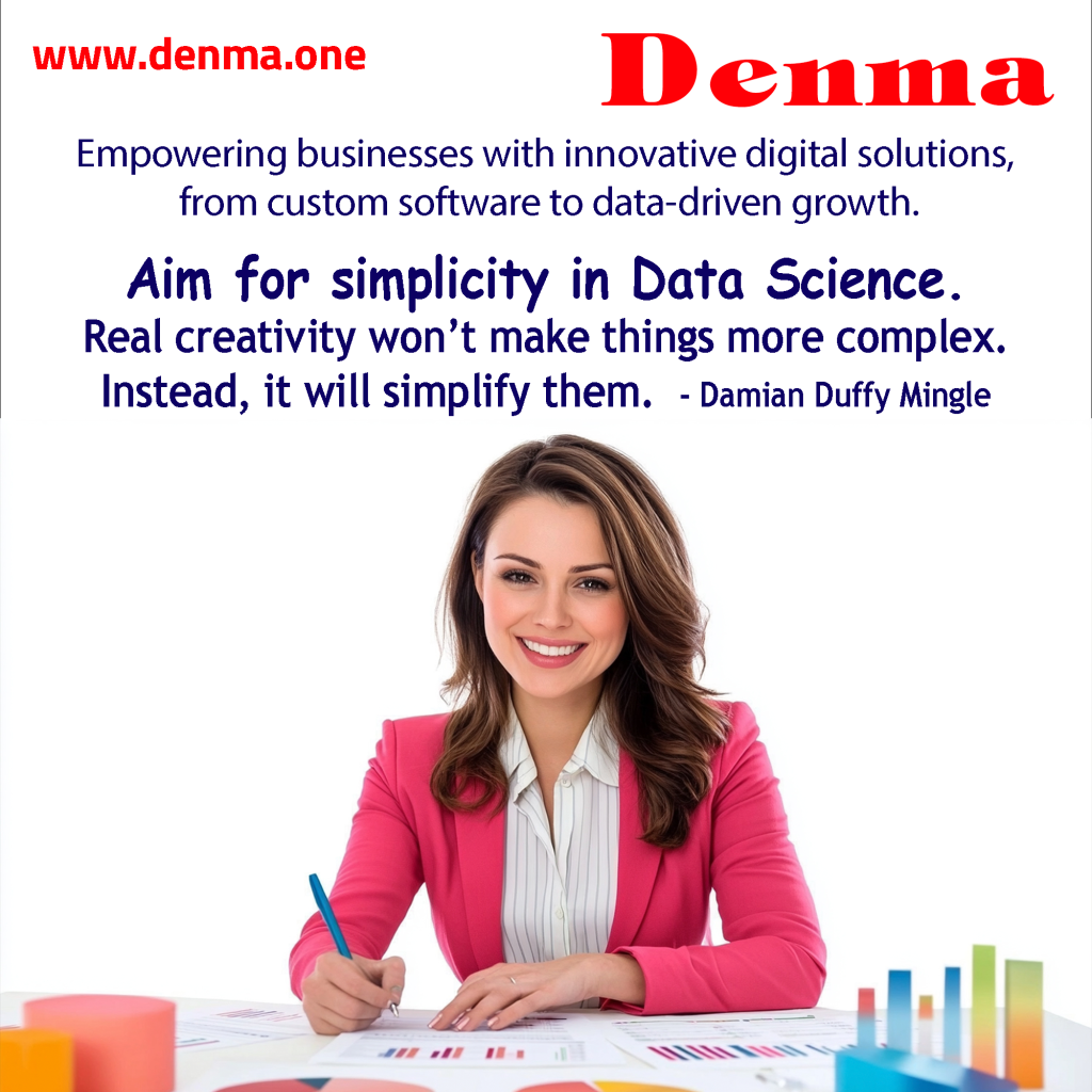 Aim for simplicity in Data Science.